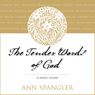 The Tender Words of God
