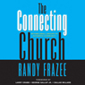 The Connecting Church: Beyond Small Groups to Authentic Community