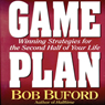 Game Plan: Winning Strategies for the Second Half of Your Life