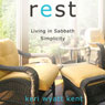 Rest: Living in Sabbath Simplicity
