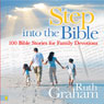 Step into the Bible: 100 Bible Stories for Family Devotions