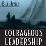 Courageous Leadership