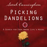 Picking Dandelions: A Search for Eden Among Life's Weeds