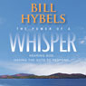 The Power of a Whisper: Hearing God, Having the Guts to Respond