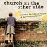 The Church on the Other Side: Doing Ministry in the Postmodern Matrix