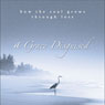 A Grace Disguised: How the Soul Grows Through Loss