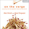 On the Verge: A Journey into the Apostolic Future of the Church