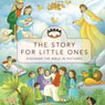 The Story for Little Ones