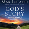 God's Story, Your Story: When His Becomes Yours