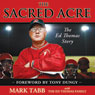 The Sacred Acre: The Ed Thomas Story
