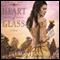 Heart of Glass: A Novel