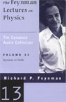 The Feynman Lectures on Physics: Volume 13, Feynman on Fields