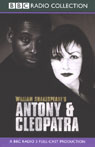 BBC Radio Shakespeare: Antony & Cleopatra (Dramatized)