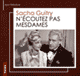 N'coutez pas Mesdames