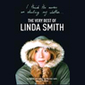 I Think the Nurses are Stealing My Clothes: The Very Best of Linda Smith
