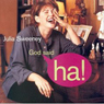 God Said,'Ha!'