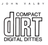 Compact Dirt Digital Ditties