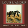 Law of the Desert Born (Dramatization)