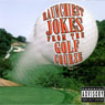 Raunchiest Jokes from the Golf Course