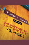 The Teachers' Lounge: More Completely True Stories and Poems