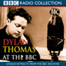 Dylan Thomas at the BBC