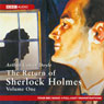 The Return of Sherlock Holmes: Volume One (Dramatised)