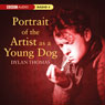 Portrait of the Artist as a Young Dog (Dramatised)