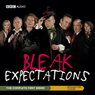 Bleak Expectations: The Complete First Series: The Complete First Series