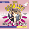 The Good Life, Volume 6: The Last Posh Frock (Dramatised)