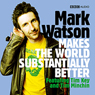 Mark Watson Makes the World Substantially Better