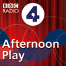 Believe Me (BBC Radio 4: Afternoon Play)