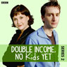 Double Income, No Kids Yet: The Complete Series 2
