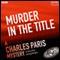 Charles Paris: Murder in the Title (BBC Radio Crimes)
