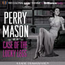 Perry Mason and the Case of the Lucky Legs: A Radio Dramatization