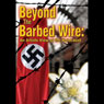 Beyond the Barbed Wire: An Artist's View of the Holocaust