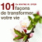 101 faons de transformer votre vie