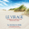 Le virage: Se librer de l'ambition pour retrouver le sens
