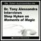 Dr. Tony Alessandra Interviews Shep Hyken on Moments of Magic