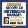 21 Great Ways to Become an Outstanding Manager