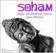 Soham, Yoga Meditation Music