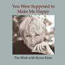 You Were Supposed to Make Me Happy