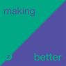 Making Things Better: Unfolding Your Potential