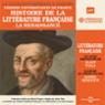 La Renaissance (Histoire de la littrature franaise 2)