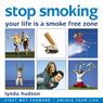 Stop Smoking: Your Life Is a Smoke-Free Zone