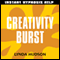 Creativity Burst: Help for people in a hurry!
