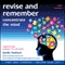Revise and Remember: Concentrate the mind