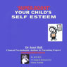 How to Super-Boost Your Child's Self-Esteem