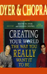 Creating Your World the Way You Really Want it to Be