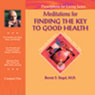 Meditations for Finding the Key to Good Health