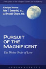 Pursuit of the Magnificent: The Divine Order of Love